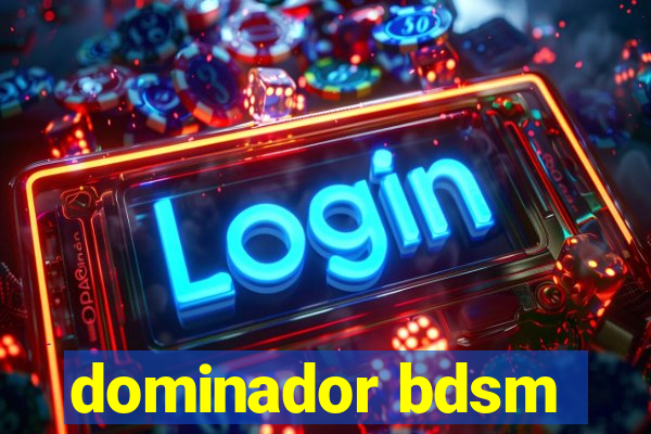 dominador bdsm